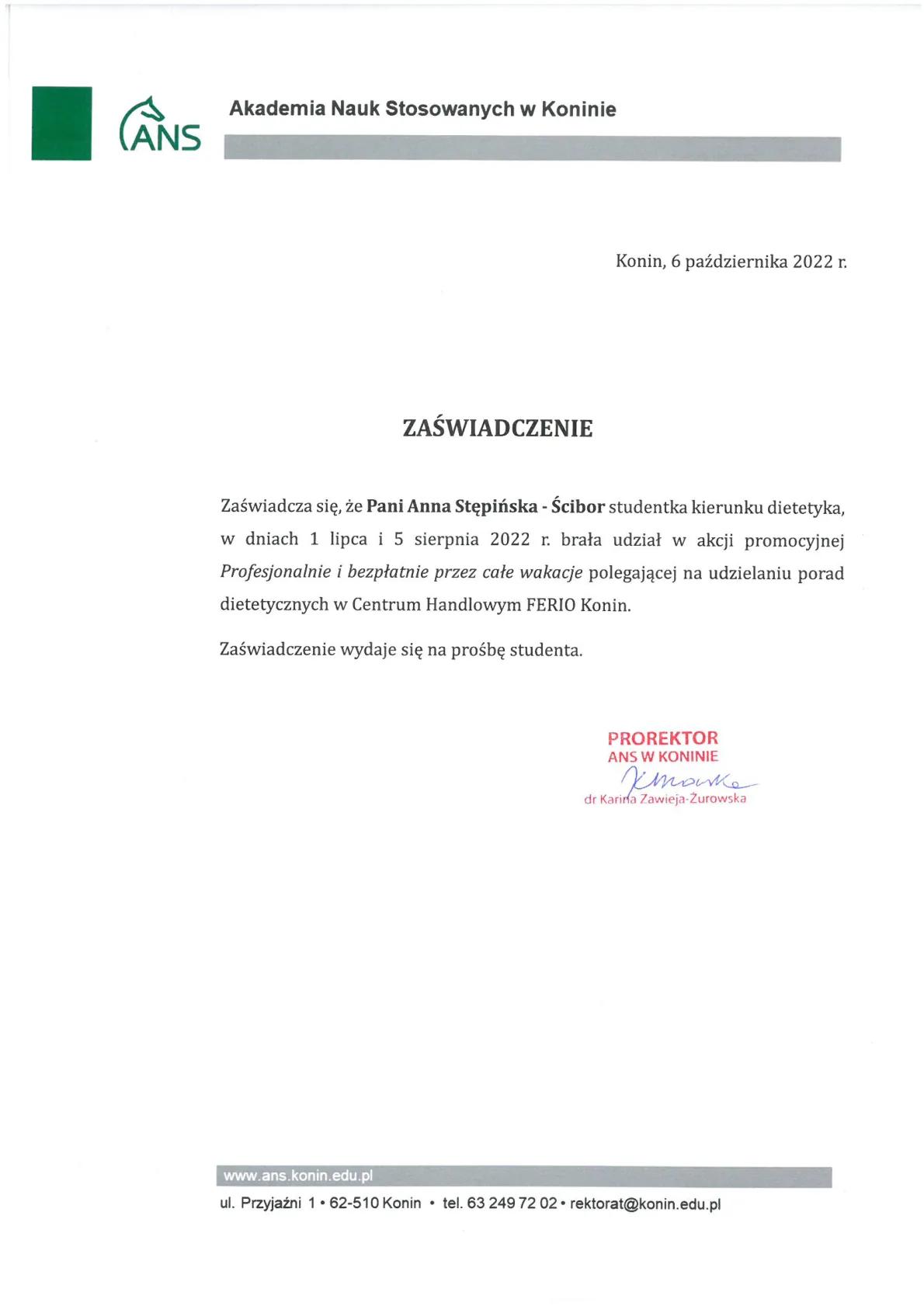 20. Zaświadczenie za wzięcie udziału w akcji promocyjnej w CH Ferio Konin 01.07. i 05.08.2022r.