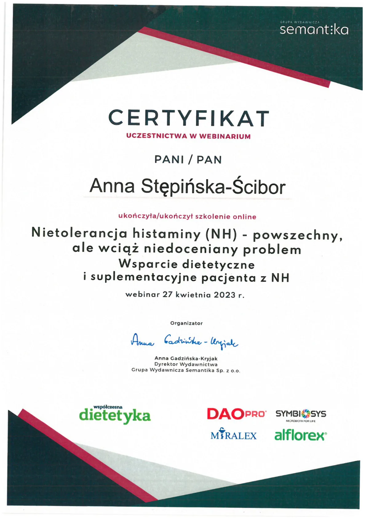 29. Certyfikat uczestnictwa w webinarium NIETOLERANCJA HISTAMINY (NH). WSPARCIE DIETETYCZNE I SUPLEMENTACJA PACJENTA Z NH 27.04.2023r. Semantika