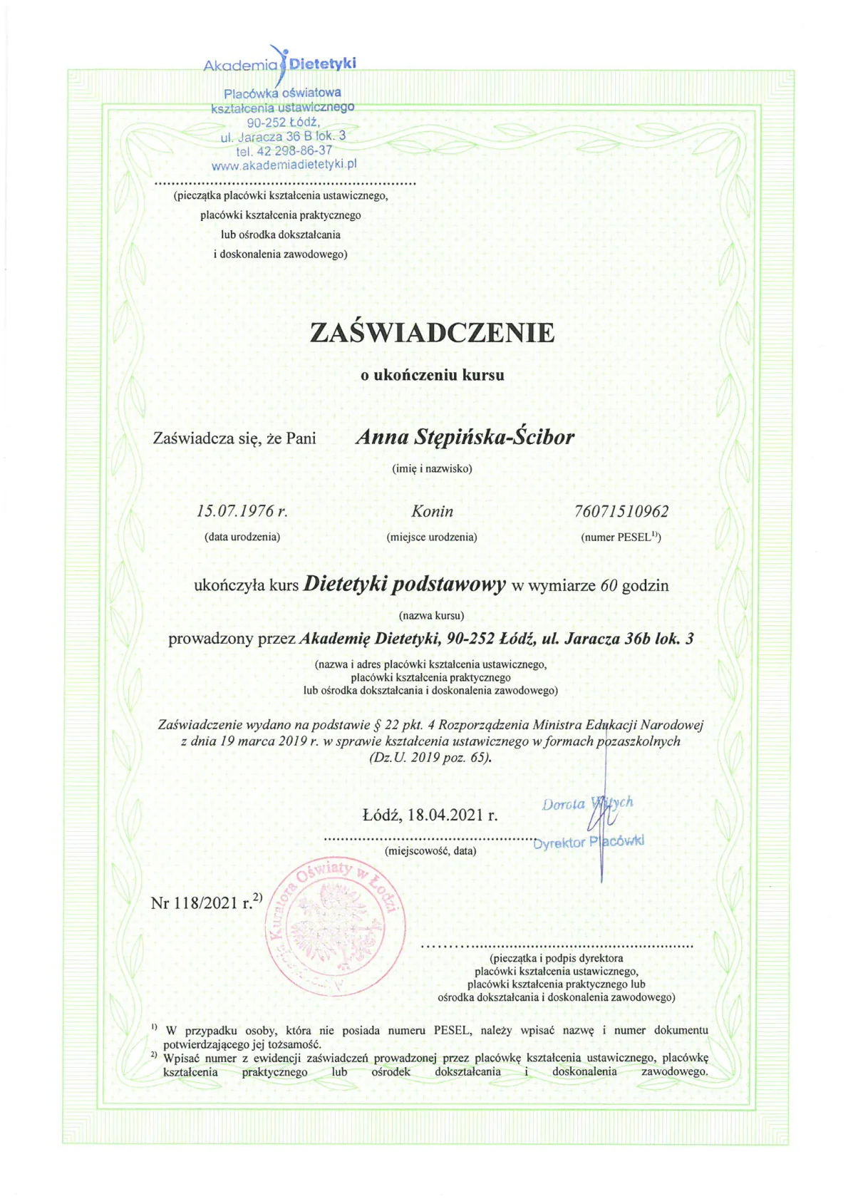 5.1. Zaświadczenie nr 118.2021 ukończenia KURS DIETETYKI PODSTAWOWY Akademia Dietetyki Łódź 18.04.2021r. świadectwo 01